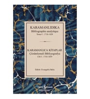 Karamanlıdıka Bibliographie Analytique Tome I: 1718-1839/ Karamanlıca Kitaplar Cilt I : 1718-1839
