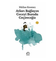 Atları Bağlayın Geceyi Burada Geçireceğiz
