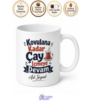 Kovulana Kadar Çay İçmeye Devam Esprili Ofis Kupa Bardak Hediye