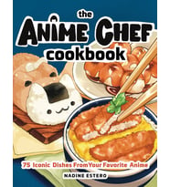 Anime Chef Cookbook: 75 Iconic Dishes From Your Favorite Anime (Krem)