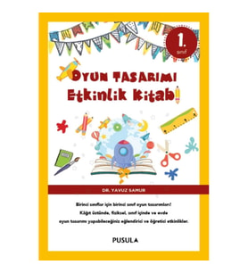 Oyun Tasarımı Etkinlik Kitabı 1. Sınıf