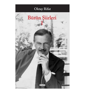 Bütün Şiirleri 01 - Oktay Rifat