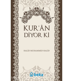 Kuran Diyor ki Beka Yayınları Halid Muhammed Halid