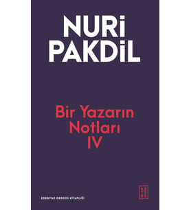 Bir Yazarın Notları 4 Nuri Pakdil