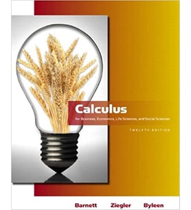 Calculus for Business, Economics, Life Sciences and Social Sciences (12th Edition) Barnett & Ziegler