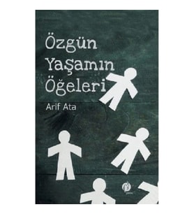 Özgün Yaşamın Ögeleri