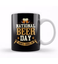 Funny National Beer Day Jan 1   Dec 31 All Year Kupa Bardak Porselen