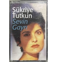 (Plak Değildir KASET tir) Şükriye Tutkun Sevin Gayrı Kaset