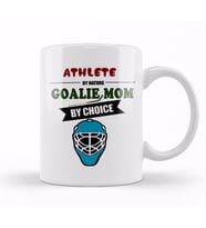 Athlete By Nature Goalie Mom By Choice Hockey Kupa Bardak Porselen