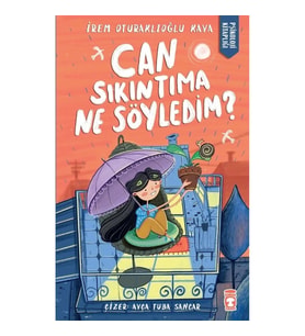Can Sıkıntıma Ne Söyledim?