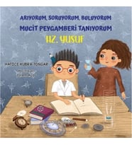Arıyorum, Soruyorum, Buluyorum Mucit Peygamberi Tanıyorum – Hz. Yusuf