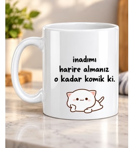 Inadımı Hafife Almanız O Kadar Komik Ki Baskılı Kupa Bardak