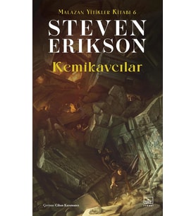 Kemikavcılar: Malazan Yitikler Kitabı 6 (Krem)