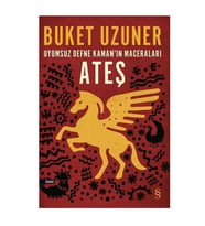 Uyumsuz Defne Kaman ın Maceraları Ateş Buket Uzuner Everest Yayınları