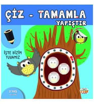 Çiz-Tamamla-Yapıştır / Işte Bizim Yuvamız