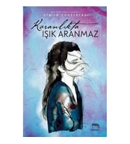 KARANLIKTA IŞIK ARANMAZ