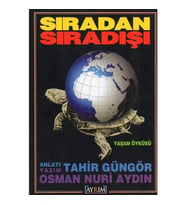 Sıradan Sıradışı Yaşam Öyküsü - Tahir Güngör