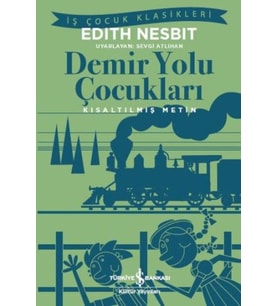 Demir Yolu Çocukları (Kısaltılmış Metin)