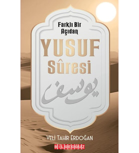 FARKLI BİR AÇIDAN YUSUF SURESİ