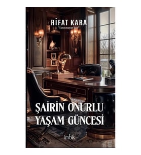 Şairin Onurlu Yaşam Güncesi