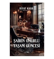 Şairin Onurlu Yaşam Güncesi