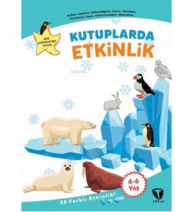 KUTUPLARDA ETKİNLİK 4-6 YAŞ TURKUVAZ