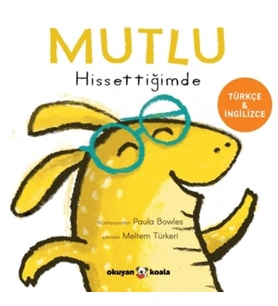 Mutlu Hissettiğimde (Ciltli)