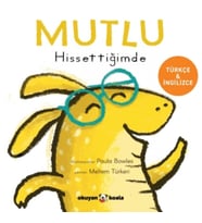 Mutlu Hissettiğimde (Ciltli)