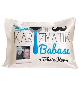 Kişiye Özel Dünyanın En Karizmatik Babası Yastık
