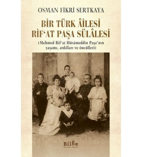 Bir Türk Ailesi Rifat Paşa Sülalesi