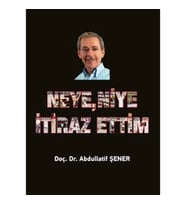 Neye, Niye İtiraz Ettim