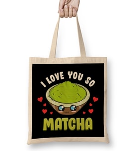 Cute & Adorable I Love You So Matcha Food Pun Bez Çanta Uzun Saplı