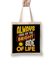 Funny Always Look On The Bright Side Of Life Bez Çanta Uzun Saplı