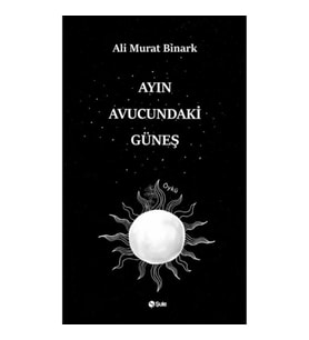 Ayın Avucundaki Güneş