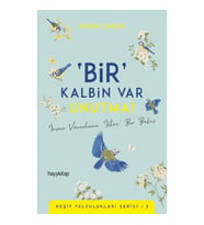 ‘Bir’ Kalbin Var Unutma!