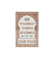 Hz. Peygamberi Yeniden Düşünmek