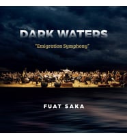Fuat Saka Dark Waters Emigration Symphony -2 Plak