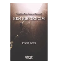 Gerçekten Beni Duyuyor Musunuz?  BEN BİR GENCİM