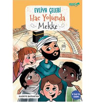 Evliya Çelebi Hac Yolunda Mekke