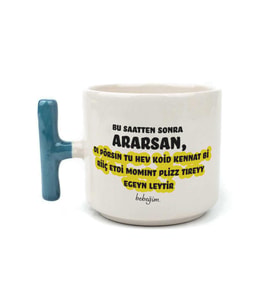 Bu Saatten Sonra Ararsan Baskılı Mavi Kulplu T Kupa