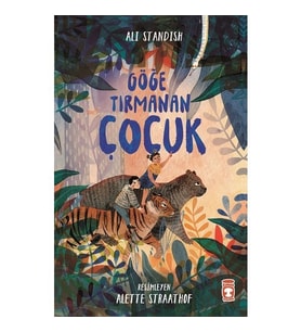 Göğe Tırmanan Çocuk - Ali Standish - Timaş Yayınları