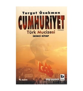Cumhuriyet Türk Mucizesi Turgut Özakman