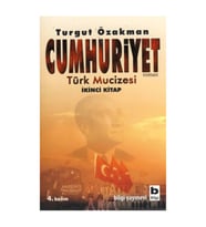 Cumhuriyet Türk Mucizesi Turgut Özakman