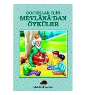 Çocuklar İçin Mevlana’dan Öyküler
