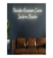 Peşinden Koşamam Canım Saçlarım Bozulur Yazılı Neon Tabela