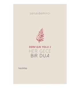 Dervişin Yolu 2 ; Her Gece Bir Dua
