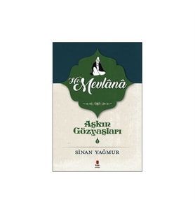 Aşkın Gözyaşları 2 Mevlana Sinan Yağmur Kapı Yayınları