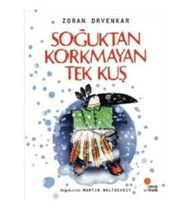 Soğuktan Korkmayan Tek Kuş