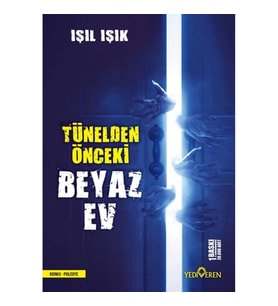 Tünelden Önceki Beyaz Ev