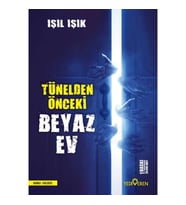 Tünelden Önceki Beyaz Ev